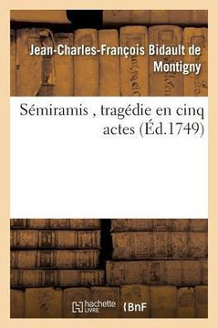 S??iramis, Trag??ie En Cinq Actes