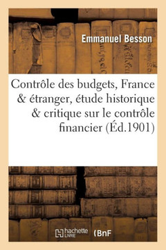 Le Contr??e Des Budgets, France & '??ranger, ??ude Historique Et Critique Sur Le Contr??e Financier