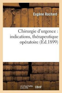 Chirurgie d'Urgence: Indications, Th??apeutique Op??atoire