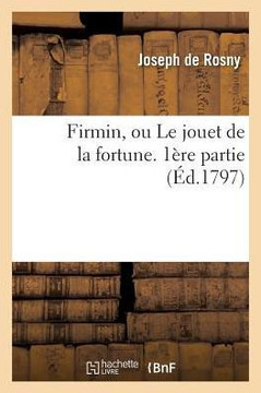 Firmin, Ou Le Jouet de la Fortune. 1??e Partie
