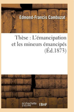 Th??e: l'??ancipation Et Les Mineurs ??ancip??