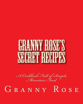 Granny Rose's Secret Recipes