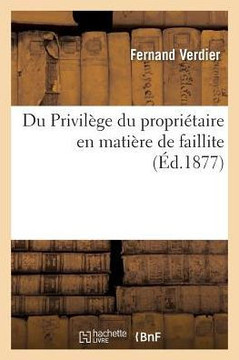 Du Privil??e Du Propri??aire En Mati??e de Faillite