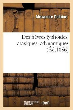 Des Fi??res Typho??es, Ataxiques, Adynamiques