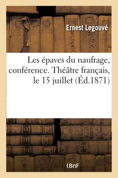 Les ??aves Du Naufrage, Conf??ence. Th???tre Fran??is, Le 15 Juillet