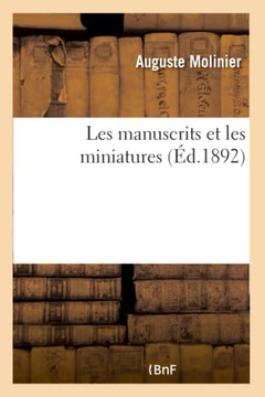 Les Manuscrits Et Les Miniatures