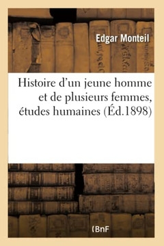 Histoire d'Un Jeune Homme Et de Plusieurs Femmes, ??udes Humaines