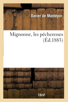 Mignonne, Les P??heresses