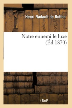Notre Ennemi Le Luxe