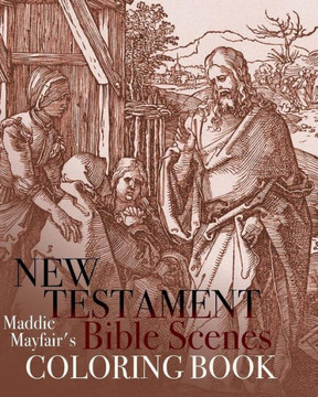 New Testament Bible Scenes Coloring Book (Colouring Books For Grown-Ups)