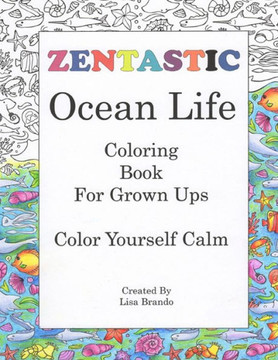 Zentastic - Ocean Life: Coloring Book For Grown Ups