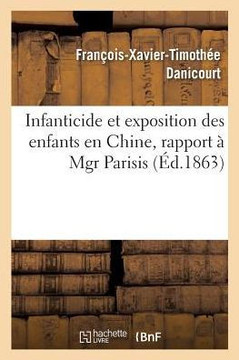 Infanticide Et Exposition Des Enfants En Chine, Rapport ??Mgr Parisis