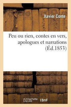 Peu Ou Rien, Contes En Vers, Apologues Et Narrations