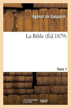 La Bible. Tome 1
