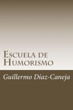 Escuela De Humorismo (Spanish Edition)