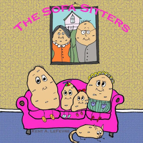 The Sofa Sitters : What Couch Potatoes Do