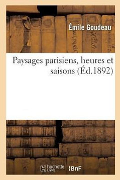 Paysages Parisiens, Heures Et Saisons