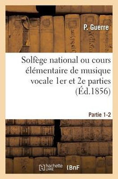 Solf??e National Ou Cours ????entaire de Musique Vocale. Partie 1-2