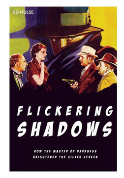 Flickering Shadows: How Pulpdom's Master Of Darkness Brightened The Silver Screen