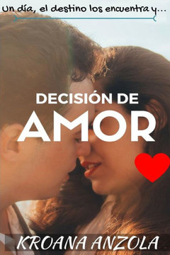 Decisión De Amor (Spanish Edition)