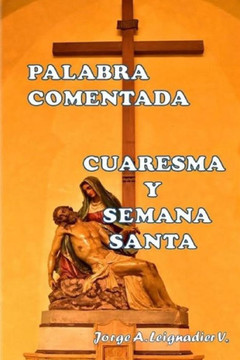 Palabra Comentada Cuaresma Y Semana Santa (Spanish Edition)