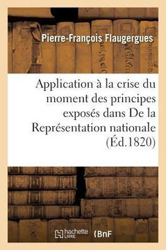 Application ??La Crise Du Moment Des Principes Expos?? Dans La Brochure Intitul??: de la Repr??entation Nationale