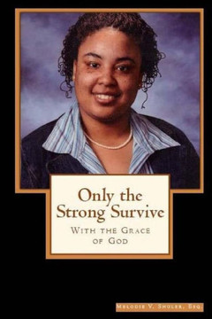 Only the Strong Survive ""with the grace of God""