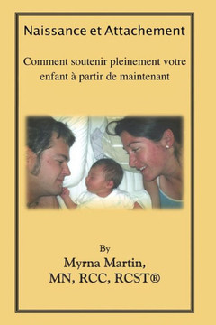 Naissance et Attachement: Comment soutenir pleinement votre enfant ??partir de maintenant