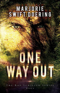 One Way Out: The Ray Schiller Series