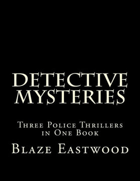 Detective Mysteries: Three Police Thrillers in One Book