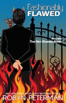 Fashionably Flawed: Book Nine, The Hot Damned Series Fashionably Flawed: Book Nine, The Hot Damned Series
