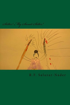 Sister! My Sweet Sister! : A Volume In Verse