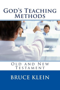 God's Teaching Methods: Old and New Testament