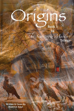 The Scarecrow Murders Trilogy: Book l - Origins: Crime Fiction Suspense Thriller