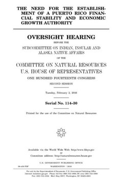 The need for the establishment of a Puerto Rico Financial Stability and Economic Growth Authority: oversight hearing before the Subcommittee on Indian