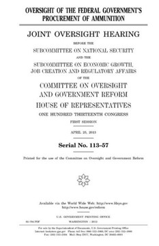 Oversight of the federal government's procurement of ammunition: joint oversight hearing before the Subcommittee on National Security and the Subcommi