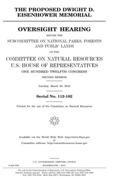 The proposed Dwight D. Eisenhower Memorial: oversight hearing before the Subcommittee on National Parks, Forests, and Public Lands of the Committee on