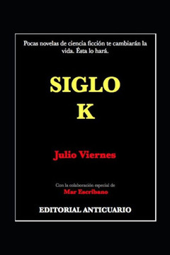 Siglo K: Primer Libro: Dentro de la Burbuja