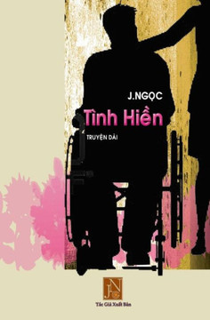 Tinh Hien: Tinh Hien, Truyen Dai, Tac Gia J.Ngoc, Cau Truyen Tinh Yeu Day Dau Kho Giua Nguoi Linh Chien Va Nguoi Con Gai Truong L