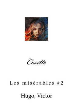 Cosette: Les Misérables #2 (French Edition)