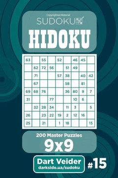 Sudoku Hidoku - 200 Master Puzzles 9x9 (Volume 15)
