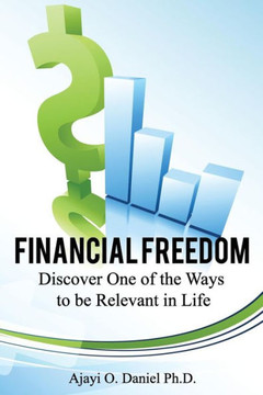 Financial Freedom: Discover One of the Ways to be Relevant in Life
