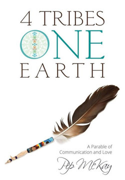 4 Tribes 1 Earth: A Parable of Communication and Love