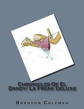Chronicles Of El Dandy/ La Freak Deluxe