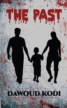 The Past: The Past - A Memoir