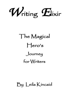 Writing Elixir: A Magical Heroic Journey of Writing