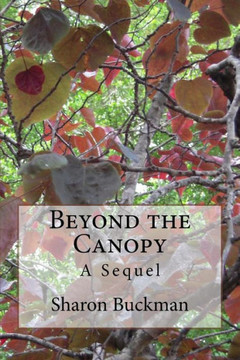 Beyond the Canopy: A Sequel