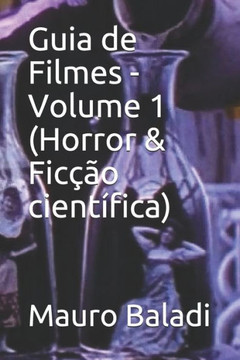 Guia de Filmes - Volume 1 (Horror & Fic???o cient??ica)