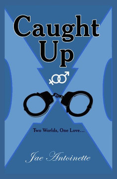 Caught Up: Two Worlds, One Love