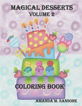 Magical Desserts Volume 2: Coloring Book